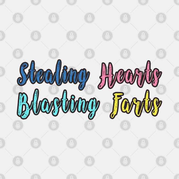 Stealing Hearts and Blasting Farts - Funny Saying For Kids Clothing, Baby Toddler Newborn Apparel and Valentines Day Humor by BicycleStuff