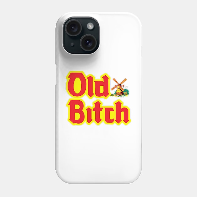 Old Bitch Phone Case by kthorjensen