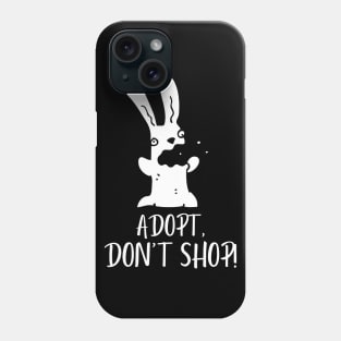 Adopt, Don't Shop. Funny and Sarcastic Saying Phrase, Humor Phone Case