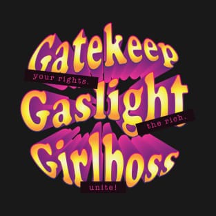 Gatekeep Gaslight Girlboss T-Shirt