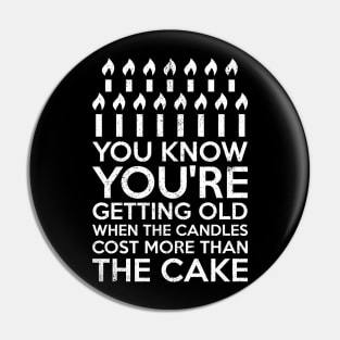 Birthday Getting Old Pin