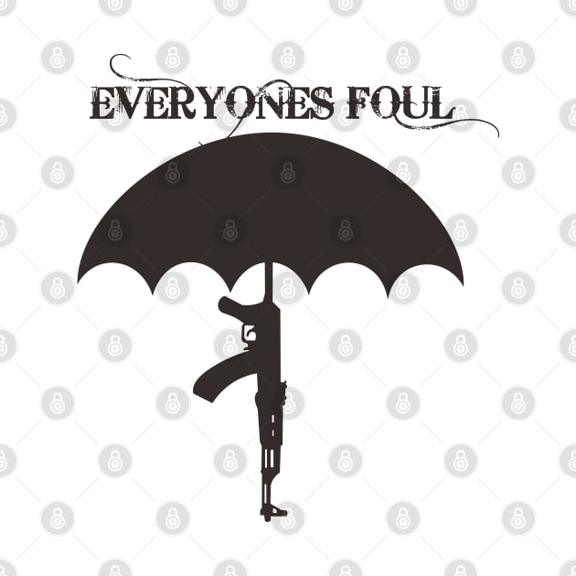 Big Umbrella- EVERYONES FOUL WHITE T-Shirt by paynow24