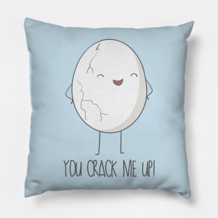 You Crack Me Up! Pillow