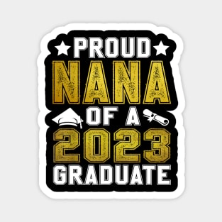 Proud Nana Of A 2023 Graduate Senior Graduation Magnet