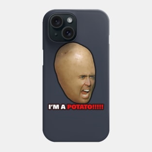 I'm a Potato! Phone Case