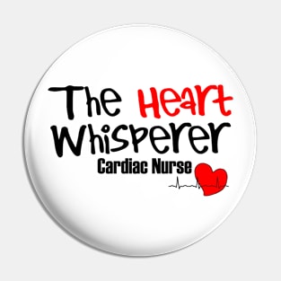 The heart whisperer ! Cardiac Nurse Pin