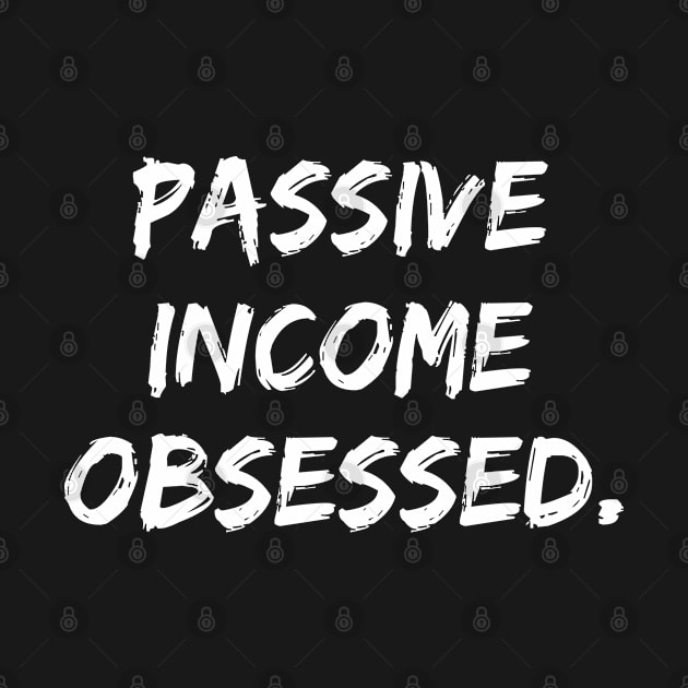 Passive Income Obsessed by rainoree