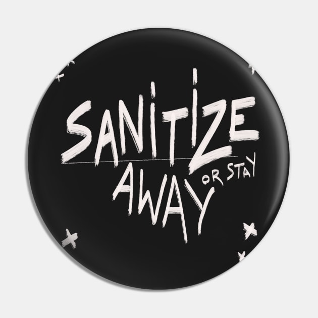 Sanitize or  stay away Pin by KO-of-the-self