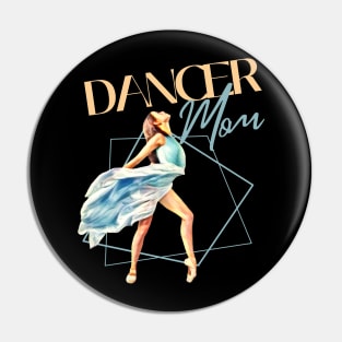 Dancer mom Pin