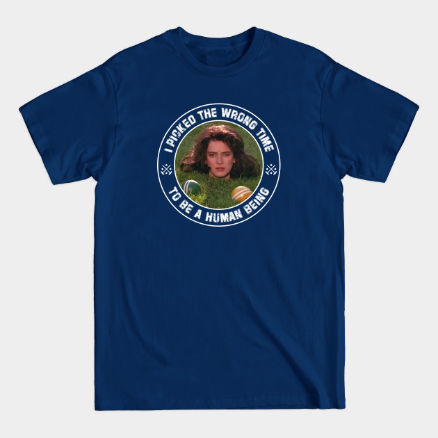 Disover Heathers - I Picked the Wrong Time to be a Human Being - Heathers - T-Shirt