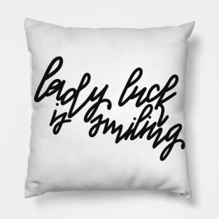 lady luck is smiling - GeekySmartArt Pillow