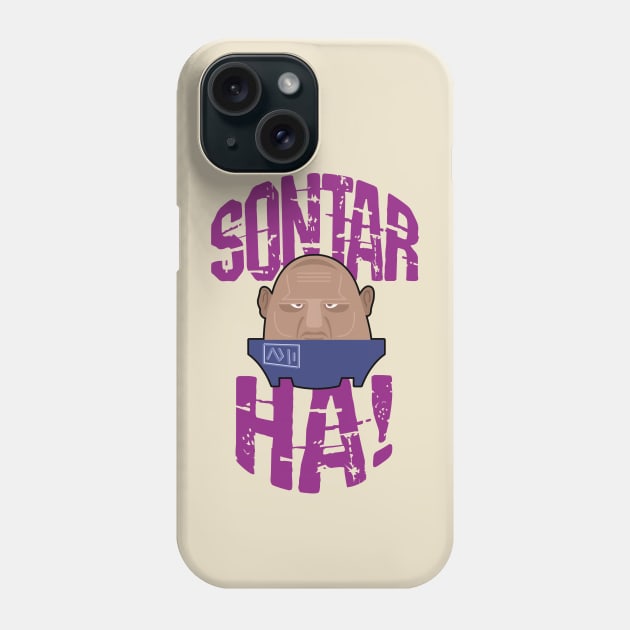 Sontar Ha! Phone Case by TShirtGuy2267