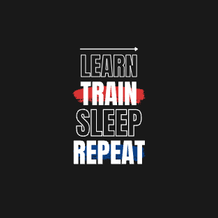 EPIC GYM - Learn Train Sleep Repeat T-Shirt