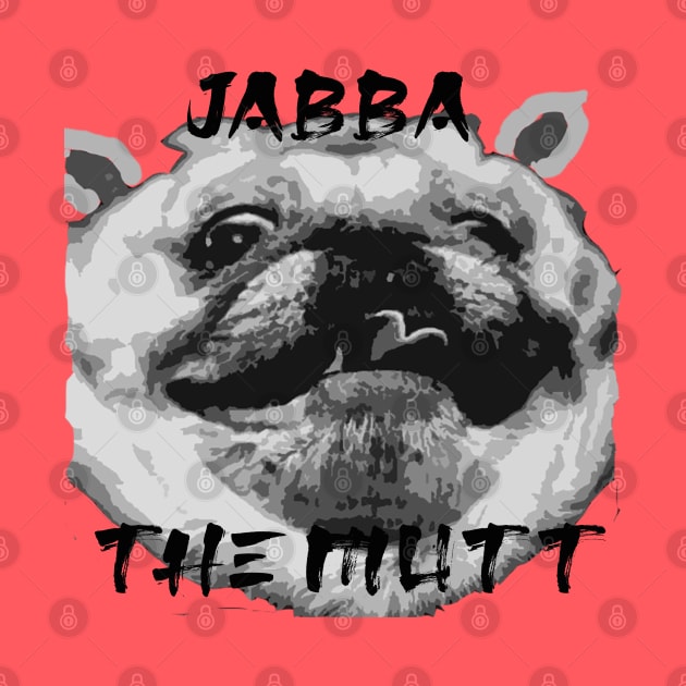 Jabba the Mutt by junochaos