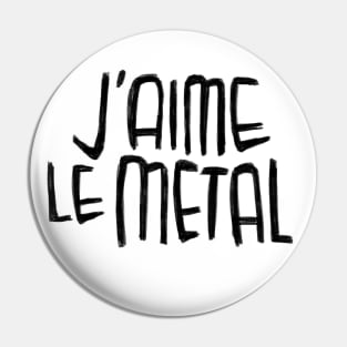 Metal Music, J'aime Le Metal Pin