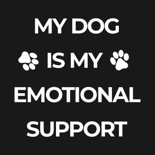 My Dog Is My Emotional Support T-Shirt