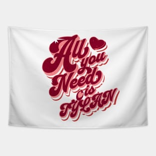 All You Need Is Tylan Tapestry