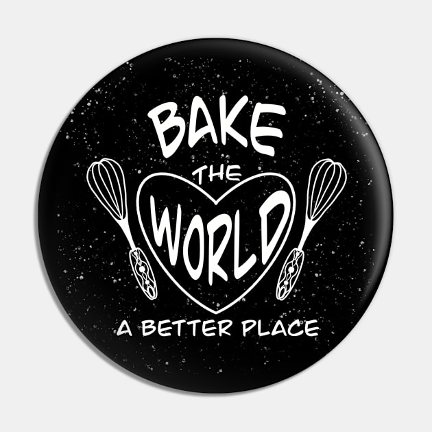 Bake the world a better place Pin by Xatutik-Art