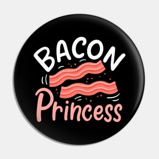 Bacon Princess Pin