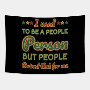 Sarcastic sayings I used to be a people person vintage Tapestry