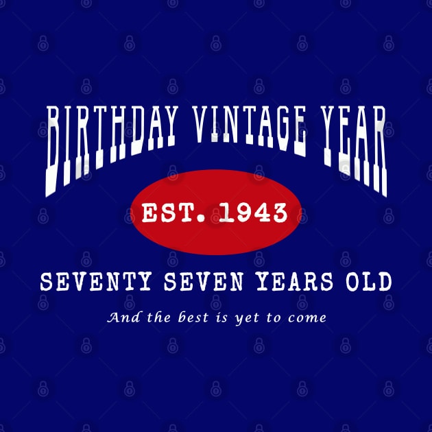 Birthday Vintage Year - Seventy Seven Years Old by The Black Panther