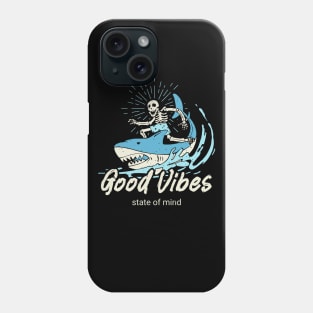 Good Vibes Skeleton Surfer Phone Case