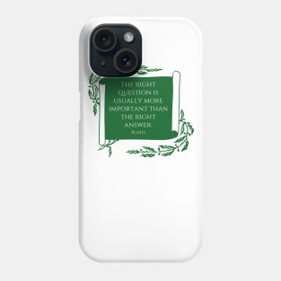 The right questions. A quote by Plato Phone Case