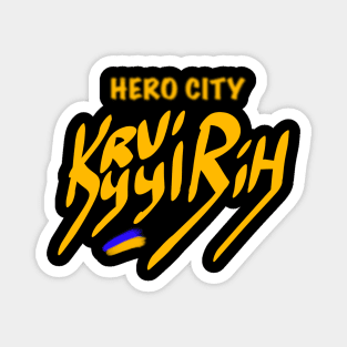 Kryvyi Rih. Ukraine hero cities (UHC). Magnet