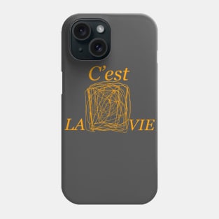 C'est La Vie-It's Life Phone Case