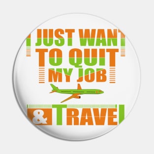 I Want To Quit My Job and Travel Pin