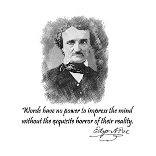 Words Have the Power Edgar Allan Poe Quote T-Shirt