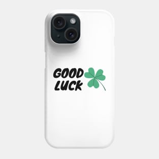 Good Luck Phone Case