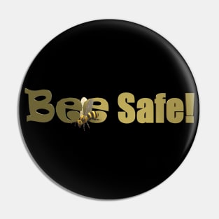 Bee Safe Pin