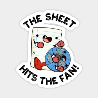 The Sheet Hits The Fan Funny Phrase Pun Magnet