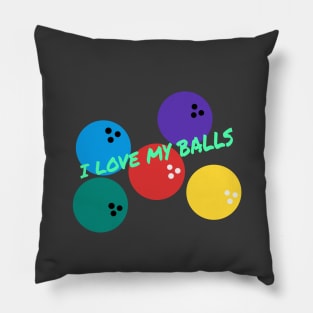 I Love My Balls Pillow