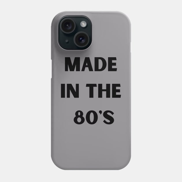 Made in the 80's Phone Case by MFVStore