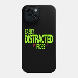 Easily Distracted By Frogs Phone Case