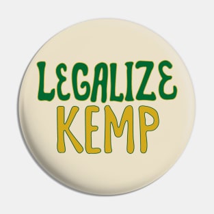 Legalize Kemp Pin