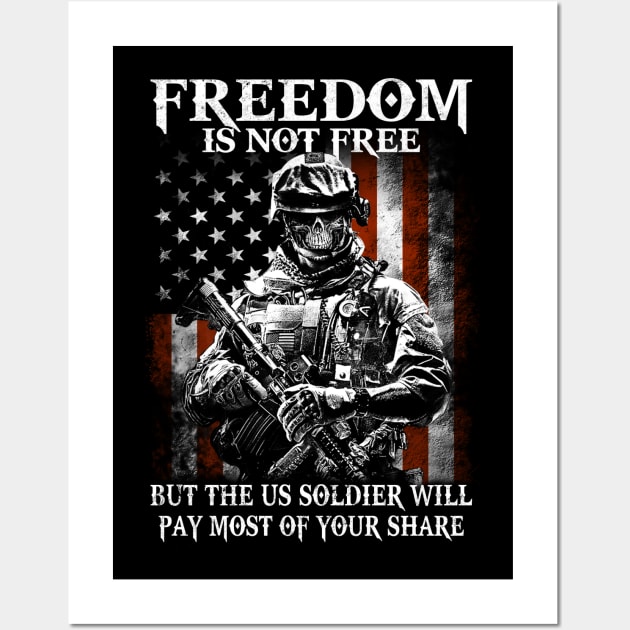 Freedom is not free military soldiers gift respect - Soldier - Posters and  Art Prints