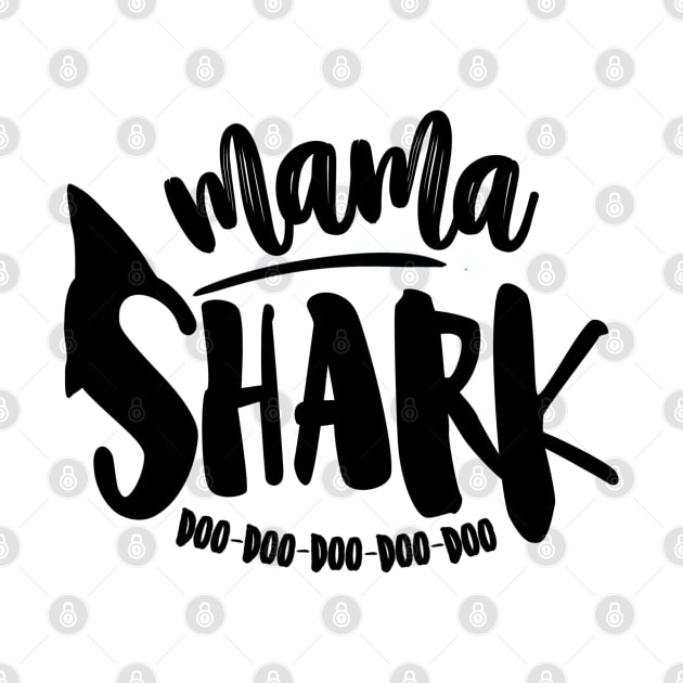 Mama Shark Doo Doo Doo Doo Doo by hawkadoodledoo