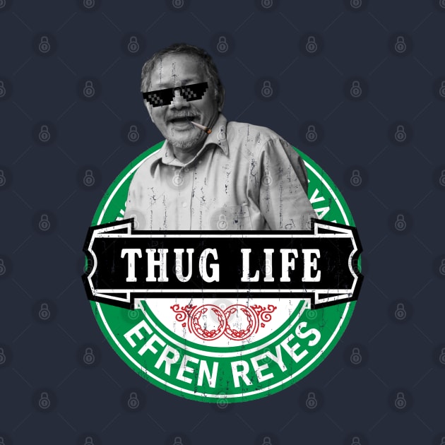 Thug Life " Efren Reyes " by modar siap