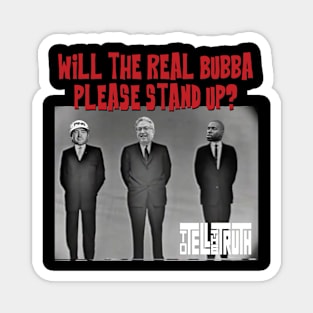 Will the real Bubba please stand up? Magnet