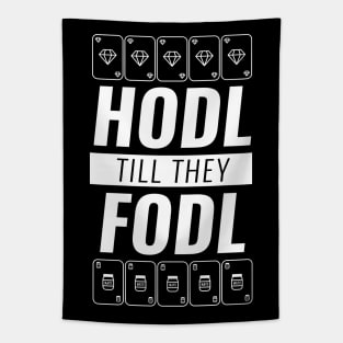 Hodl Till They Fodl White Tapestry