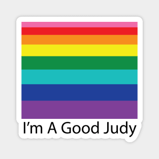 I'm A Good Judy Magnet