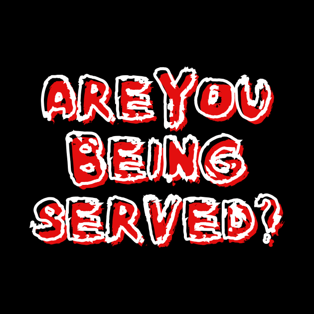 Are You Being Served by Rizstor