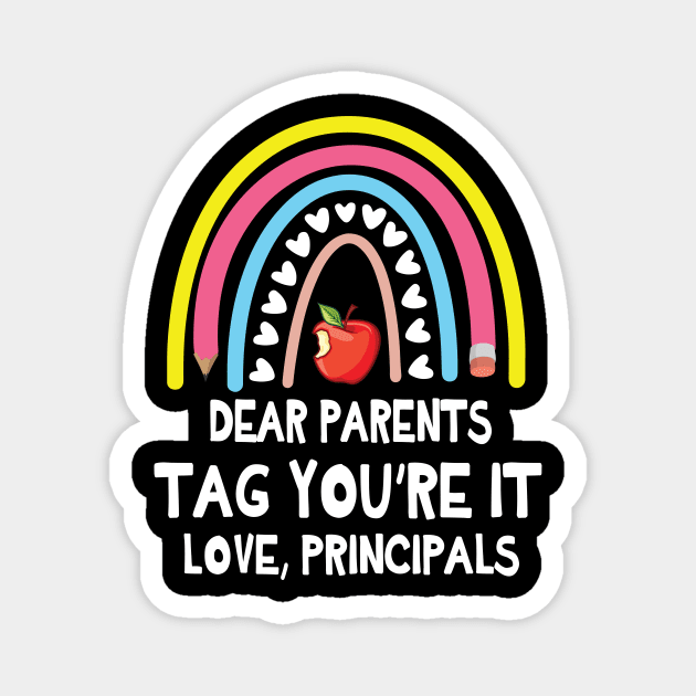 Hearts Rainbow Dear Parents Tag You're It Love Principals Magnet by bakhanh123