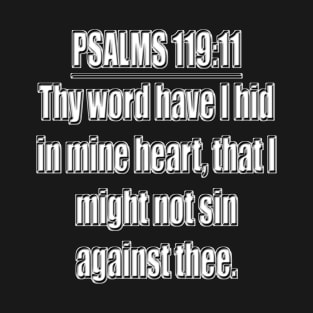 Bible Verse Psalms 119:11 T-Shirt