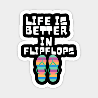 Life is Better in Flip Flops Summer Beach Garment Magnet