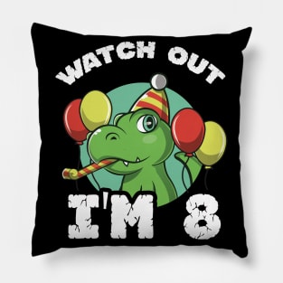 Kids Watch Out I'm 8 Years Old Birthday Gift Pillow