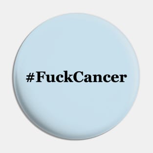 #FuckCancer (black text) Pin